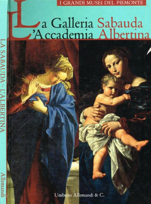 La Galleria Sabauda. L'accademia Albertina Allemandi 2010