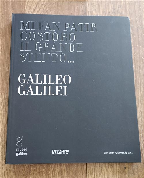 Mi Fan Patir Costoro Il Grande Stento... Galileo Galilei