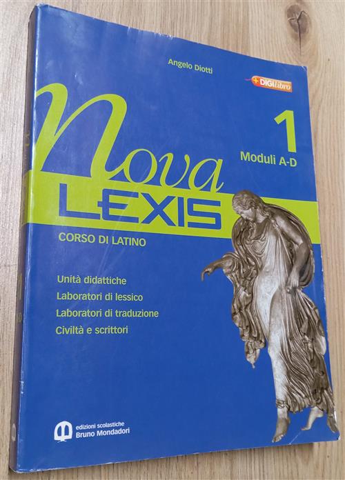 Nova Lexis. Lezioni. Per Le Scuole Superiori. Vol. 1 Angelo Diotti Edizioni Sc