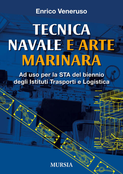 Tecnica Navale E Arte Marinaresca. Per Il Biennio Degli Ist. Tecnici Nautici E Per Il Corso Operator