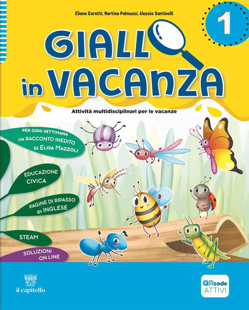 Giallo In Vacanza. Attivita Multidisciplinari Per Le Vacanze. Per La Scuola El