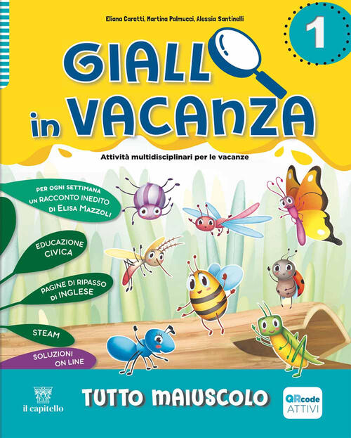 Giallo In Vacanza. Attivita Multidisciplinari Per Le Vacanze. Per La Scuola El