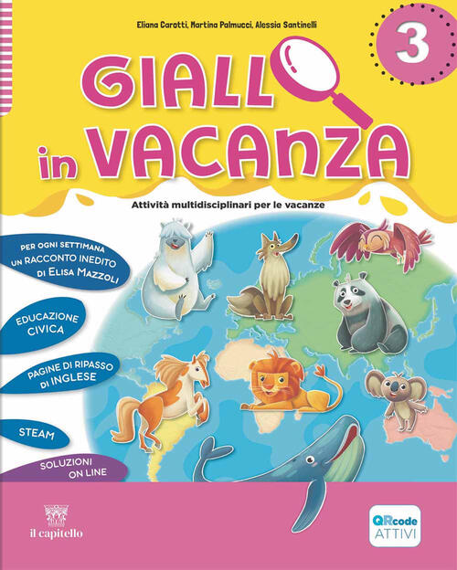 Giallo In Vacanza. Attivita Multidisciplinari Per Le Vacanze. Per La Scuola El