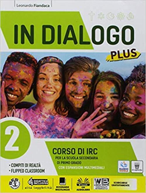 In Dialogo Plus. Corso Di Irc. Per La Scuola Media. Vol. 2 Leonardo Fiandaca I