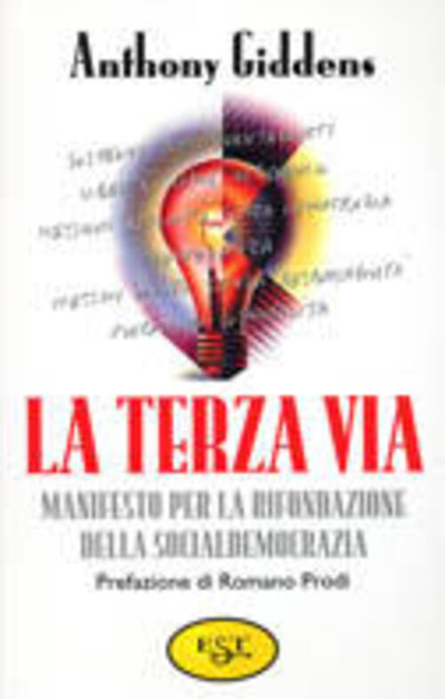 La Terza Via Anthony Giddens Il Saggiatore 2001