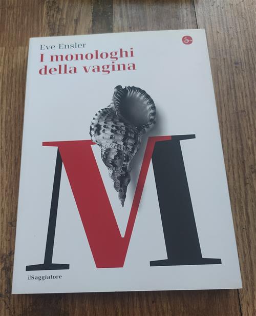 I Monologhi Della Vagina Eve Ensler Il Saggiatore 2014
