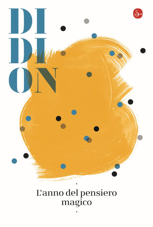 L' Anno Del Pensiero Magico Joan Didion Il Saggiatore 2021
