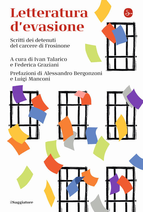 Letteratura D'evasione. Scritti Dei Detenuti Del Carcere Di Frosinone