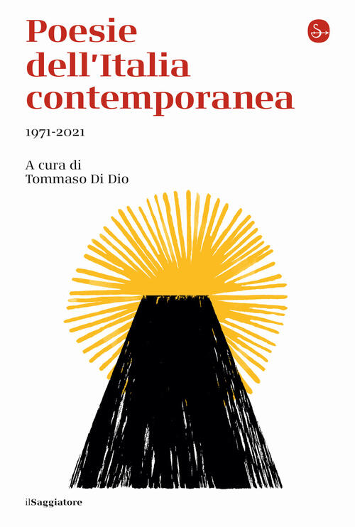 Poesie Dell'italia Contemporanea 1971-2021 Il Saggiatore 2023