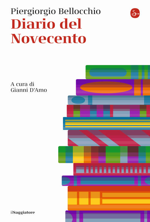 Diario Del Novecento Piergiorgio Bellocchio Il Saggiatore 2022