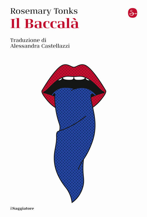 Il Baccala Rosemary Tonks Il Saggiatore 2023