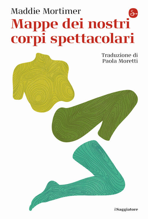 Mappe Dei Nostri Corpi Spettacolari Maddie Mortimer Il Saggiatore 2024