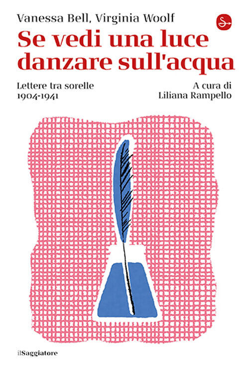 Se Vedi Una Luce Danzare Sull'acqua. Lettere Tra Sorelle, 1904-1941 Vanessa Be