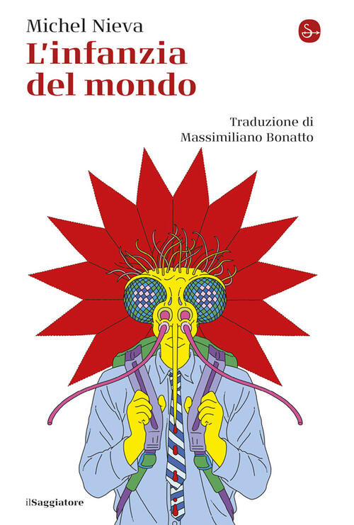 L'infanzia Del Mondo Michel Nieva Il Saggiatore 2025