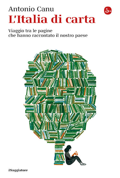 L'italia Di Carta. Viaggio Tra Le Pagine Che Hanno Raccontato Il Nostro Paese