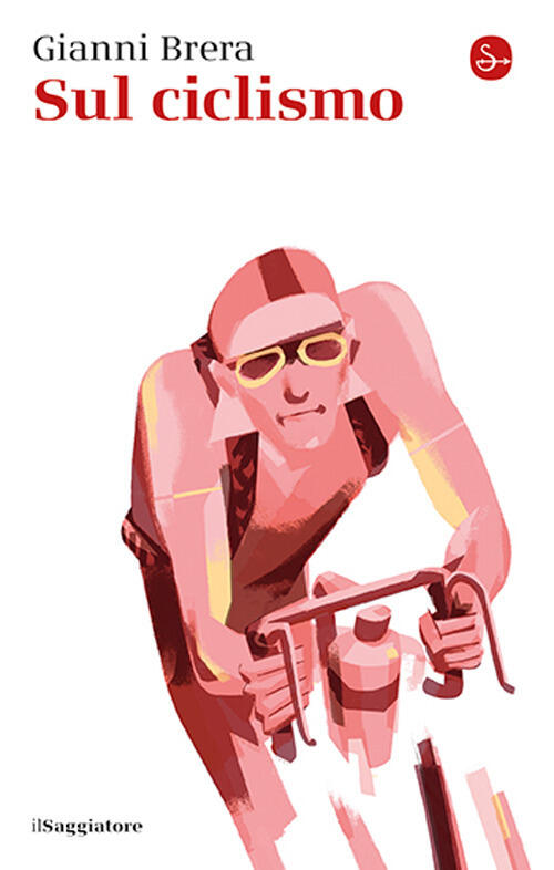 Sul Ciclismo Gianni Brera Il Saggiatore 2025