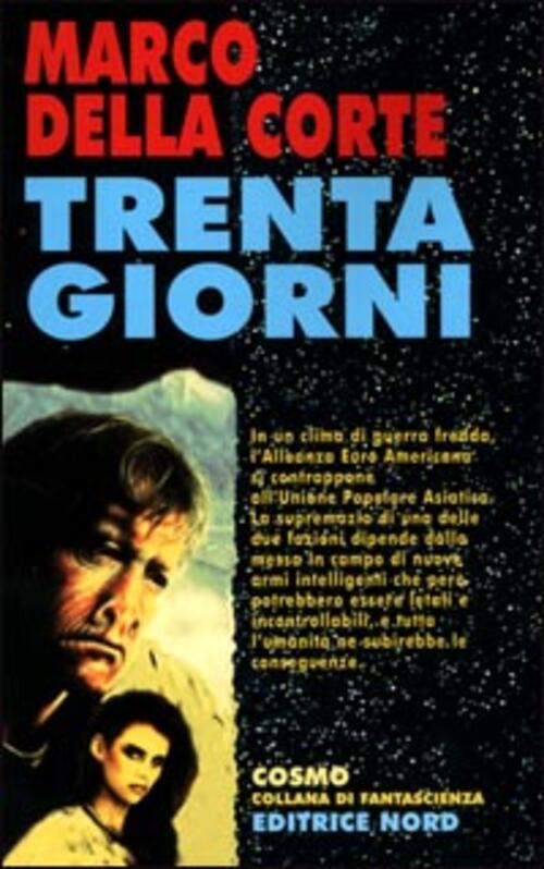 Trenta Giorni Marco Della Corte Nord 2001