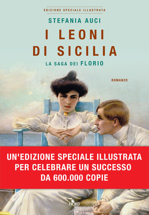 I Leoni Di Sicilia. La Saga Dei Florio. Ediz. Illustrata Stefania Auci Nord 20