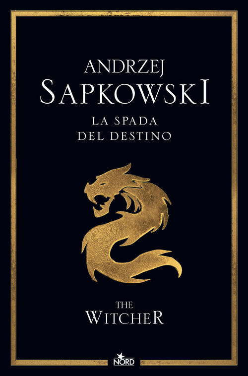La Spada Del Destino. The Witcher. Vol. 2 Andrzej Sapkowski Nord 2024