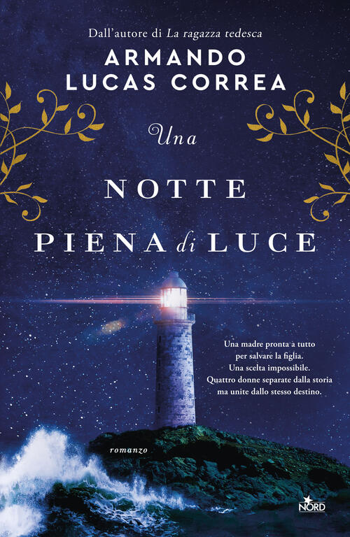 Una Notte Piena Di Luce Armando Lucas Correa Nord 2024