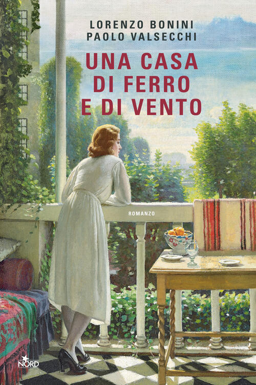 Una Casa Di Ferro E Di Vento Lorenzo Bonini Nord 2024