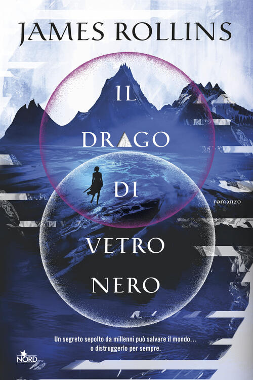 Il Drago Di Vetro Nero James Rollins Nord 2026