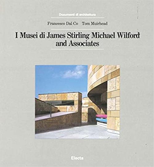 I Musei Di James Stirling, Michael Wilford & Associates