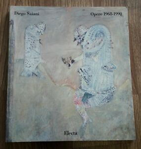 Diego Saiani. Catalogo Della Mostra Vittorio Sgarbi Electa 1990