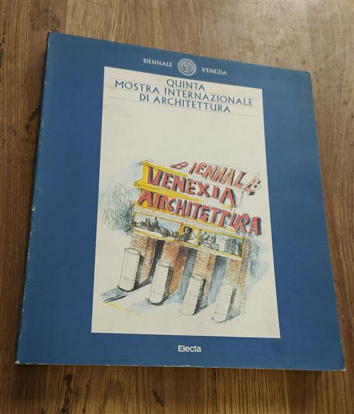 Venice Biennale 1991: Quinta Mostra Internazionale Di Architettura
