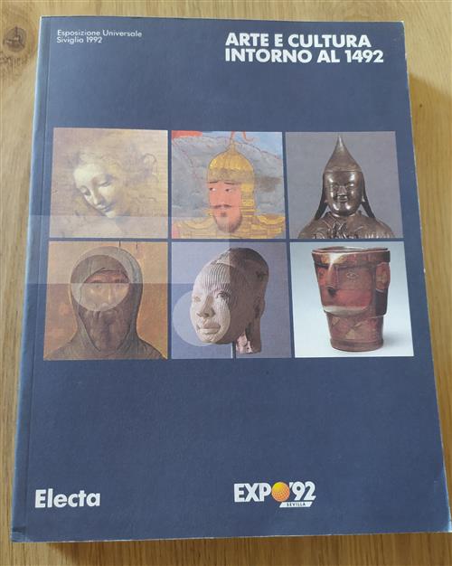 Expo '92 Siviglia. Padiglioni Tematici. Arte E Cultura Nel Mondo Del 1492