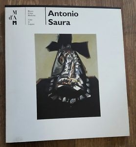 Rudy Chiappini – Antonio Saura – Electa/Museo D’Arte Moderna, Città Di Lugano