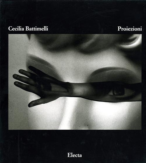Cecilia Battimelli. Proiezioni. Catalogo Della Mostra