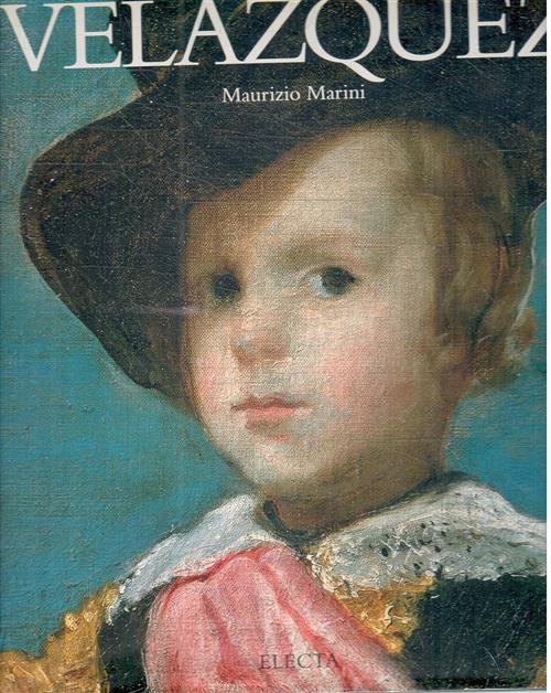 Velazquez Maurizio Marini Mondadori Electa 1997