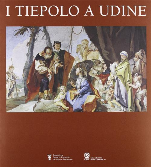 I Tiepolo A Udine