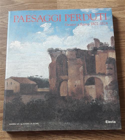 Paesaggi Perduti Granet A Roma