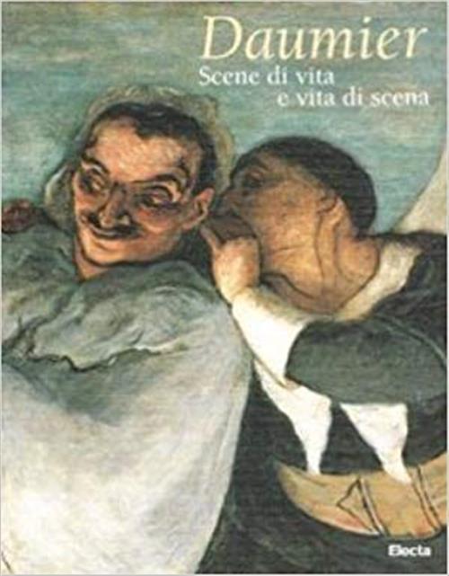 Daumier Scene Di Vita E Vita Di Scena Catalogo Della Mostra Spoleto 1998
