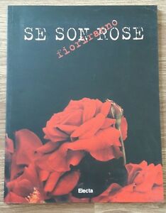 Se Son Rose Fioriranno. Catalogo Della Mostra (Spoleto, Museo Civico, 26 Giugno-12 Luglio 1998)