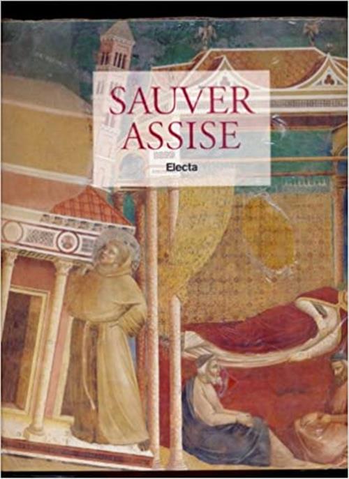 Splendori Di Assisi. Capolavori Dal Museo Della Basilica Di San Francesco. Catalogo Della Mostra
