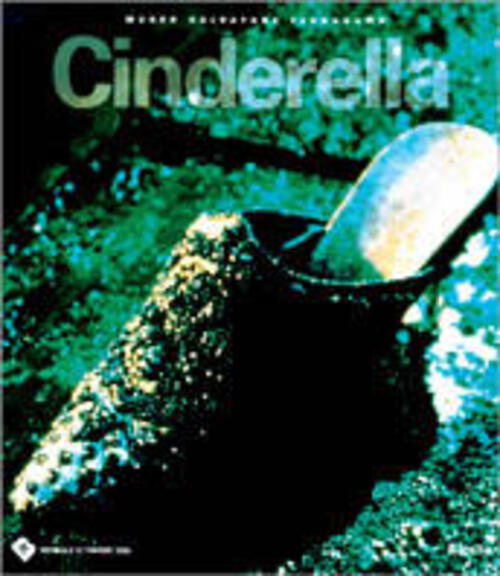 Cenerentola. Museo Salvatore Ferragamo. 2/A Biennale Della Moda Firenze Stefan
