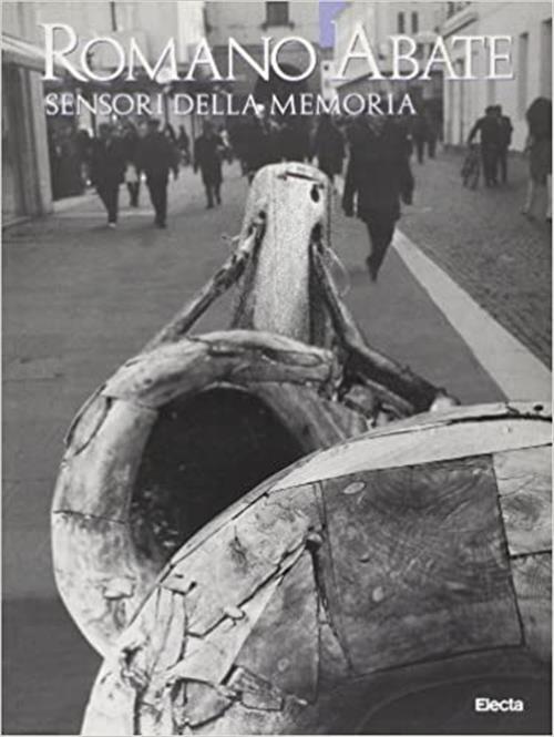 Romano Abate. Sensori Della Memoria. Catalogo Della Mostra Padova