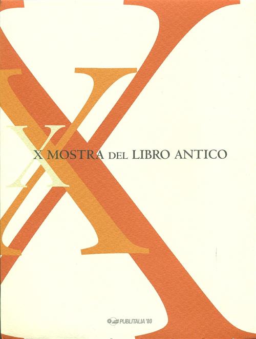 Libri Oltre Il Millennio. 10/A Mostra Del Libro Antico Milano, Palazzo Della Permanente