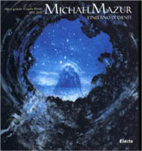 Michael Mazur. L'inferno Di Dante. Opere Grafiche Giorgio Marini, Ceil Friedma