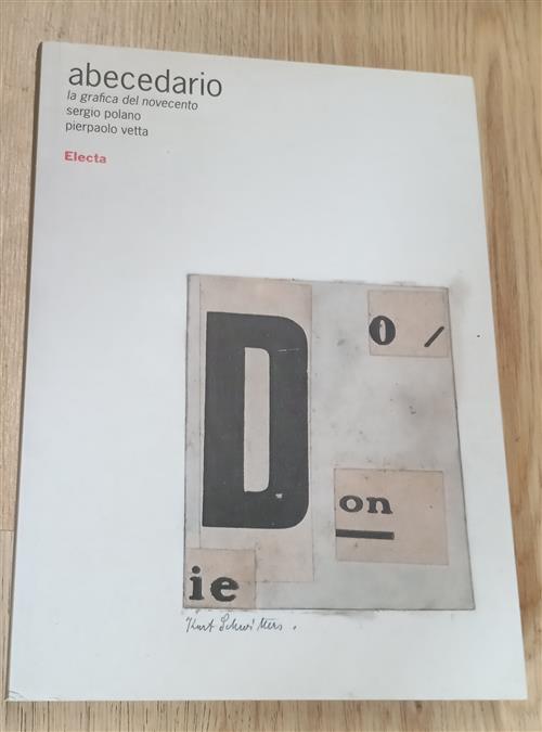 Abecedario. La Grafica Del Novecento Sergio Polano, Pierpaolo Vetta Mondadori