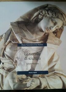 Il Museo Di San Martino. La Scultura