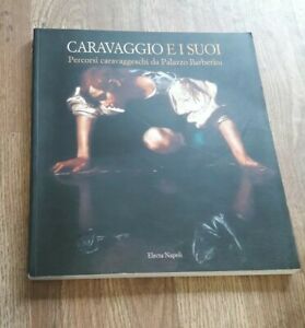 Caravaggio E I Suoi