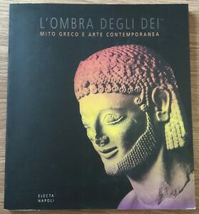 L'ombra Degli Dei - Mito Greco E Arte Contemporanea Arte/Illustrati