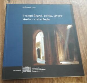 I Campi Flegrei, Ischia, Vivara. Storia E Archeologia