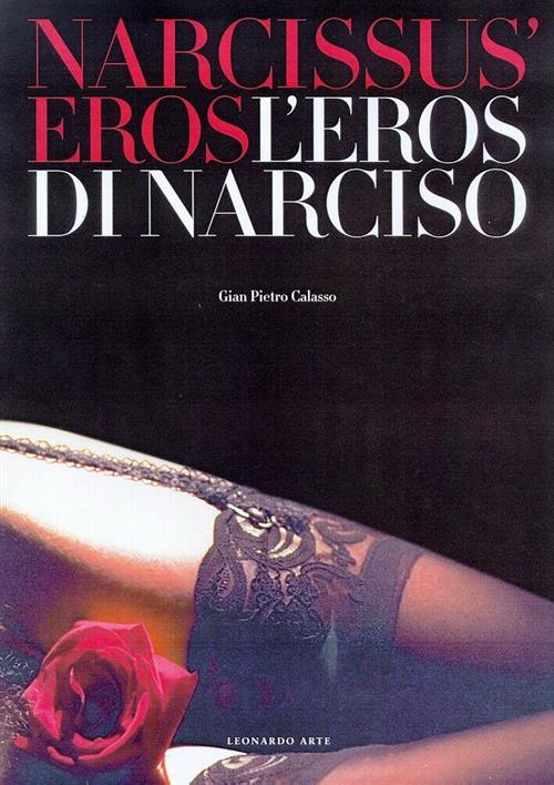 Narcissus' Eros-L'eros Di Narciso. Ediz. Italiana E Inglese