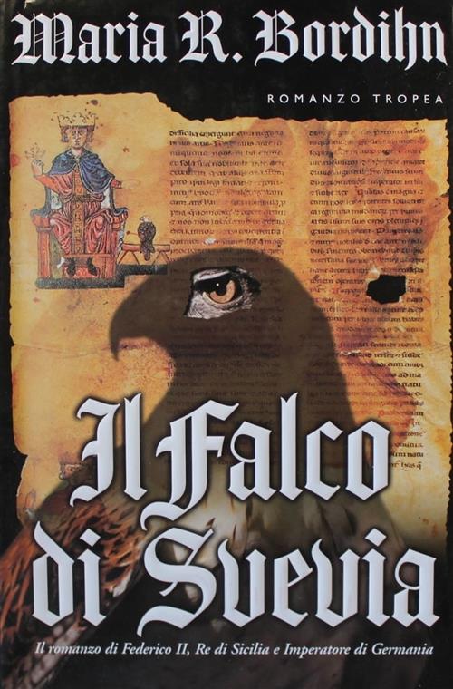 Il Falco Di Svevia Maria R. Bordihn Tropea 2005