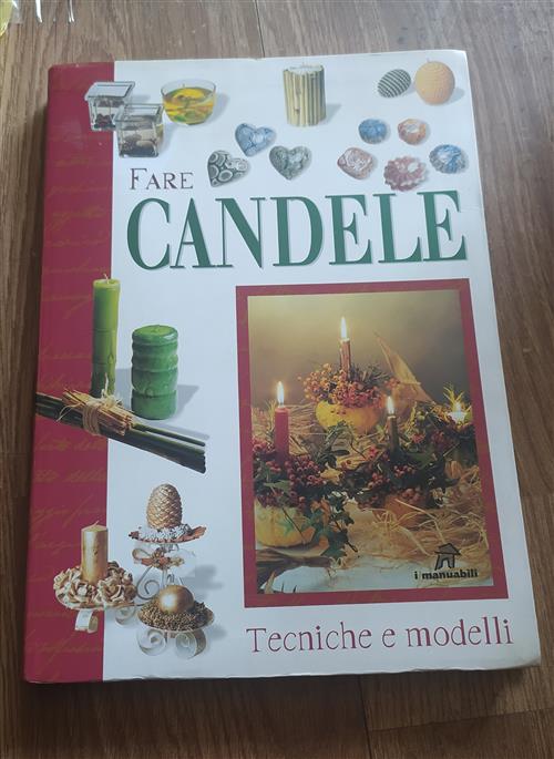 Fare Candele. Tecniche E Modelli Gina Cristanini Wilma Strabello Demetra 2000